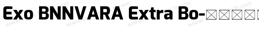 Exo BNNVARA Extra Bo字体转换